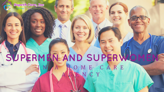 Supermen and Superwomen in a Home Care Agency